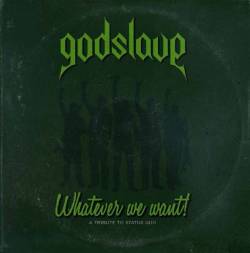 Godslave : Whatever We Want! A Tribute to Status Quo